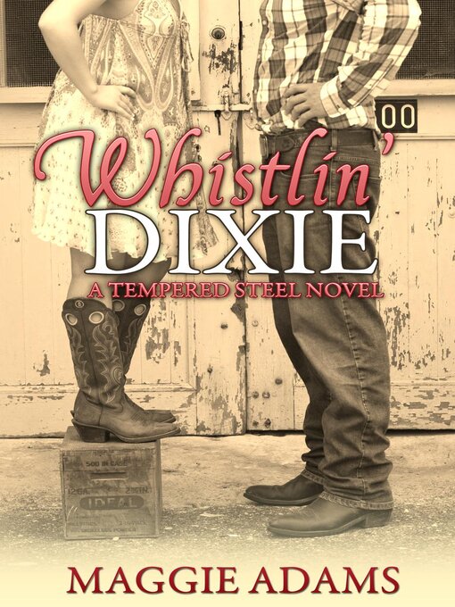 Title details for Whistlin' Dixie by Maggie Adams - Available